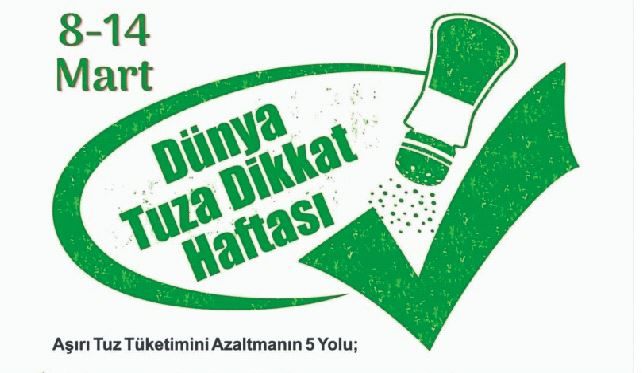 DÜNYA TUZA DİKKAT HAFTASI