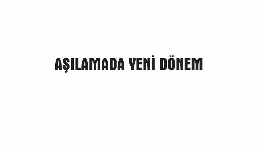 Aşılamada yeni dönem